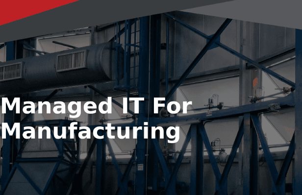 MSP For Your Manufacturing Business