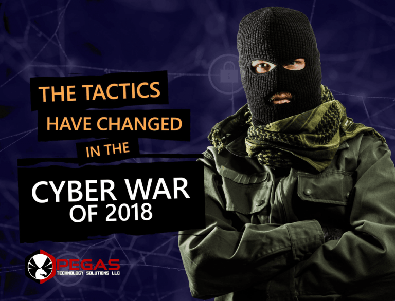 The Tactics Have Changed In The Cyber War Of 2018
