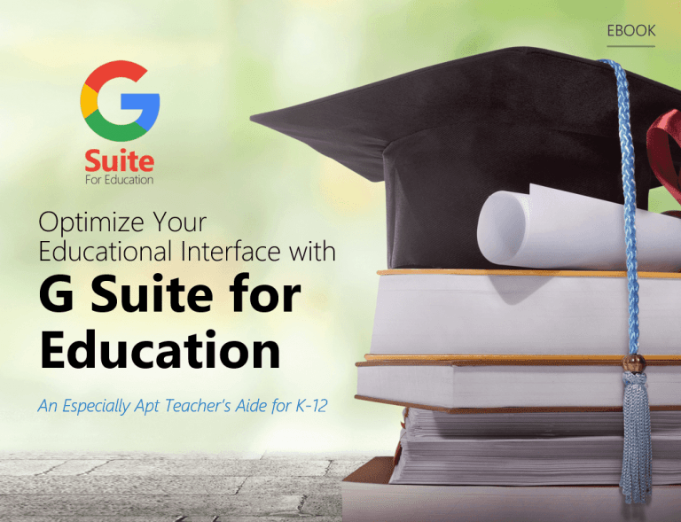 Have You Looked Into G Suite For Education Yet?