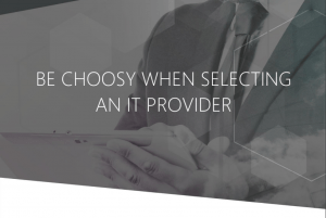 be choosy when selecting an it provider